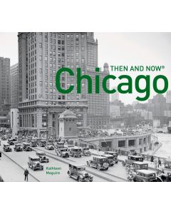 Chicago Then and Now®: Compact Edition